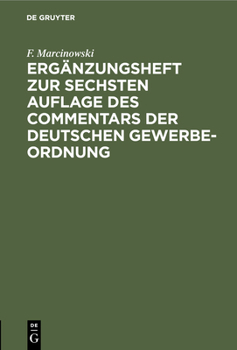 Hardcover Ergänzungsheft Zur Sechsten Auflage Des Commentars Der Deutschen Gewerbe-Ordnung [German] Book