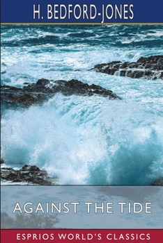 Paperback Against the Tide (Esprios Classics) Book
