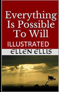 Paperback Everything Is Possible To Will Illustrated Book