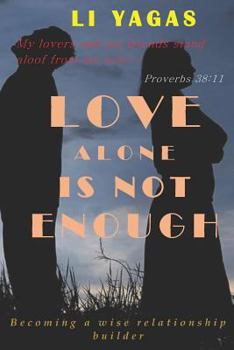 Paperback Love Alone Is Not Enough Book