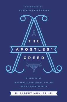 Paperback The Apostles' Creed: Discovering Authentic Christianity in an Age of Counterfeits Book