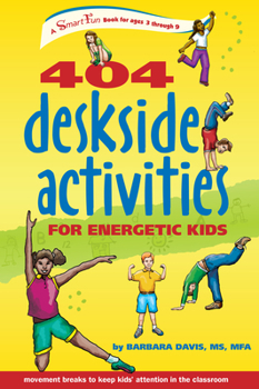 Paperback 404 Deskside Activities for Energetic Kids Book