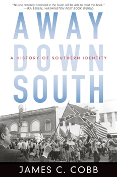 Paperback Away Down South: A History of Southern Identity Book