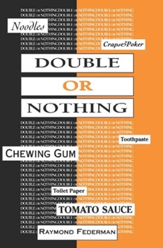 Paperback Double or Nothing: A Real Fictitious Discourse Book