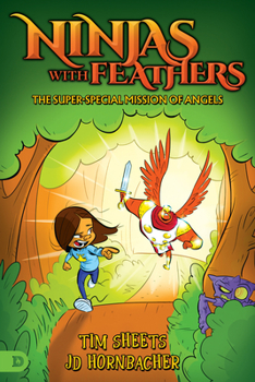 Paperback Ninjas with Feathers: The Super-Special Mission of Angels Book