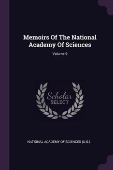 Paperback Memoirs Of The National Academy Of Sciences; Volume 9 Book