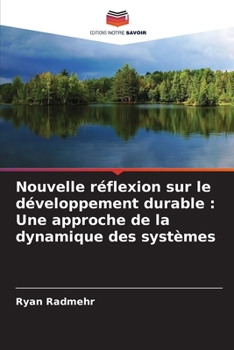 Paperback Nouvelle réflexion sur le développement durable: Une approche de la dynamique des systèmes [French] Book