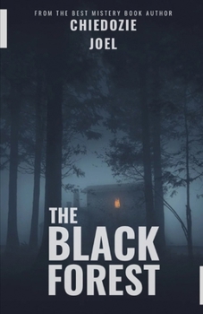 THE BLACK FOREST: Mystery