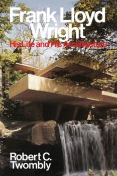Paperback Frank Lloyd Wright: His Life and His Architecture Book