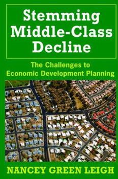 Hardcover Stemming Middle-Class Decline: The Challenges to Economic Development Book