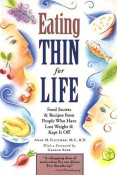 Paperback Eating Thin for Life: Food Secrets & Recipes from People Who Have Lost Weight & Kept It Off Book