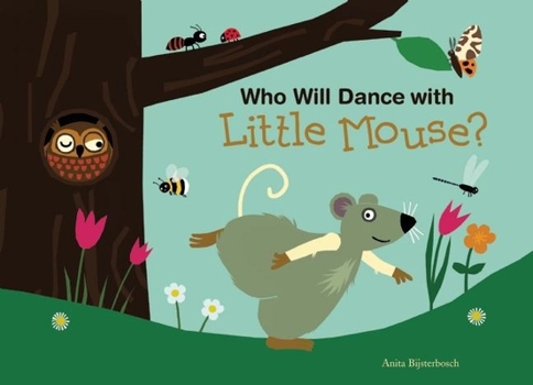 Hardcover Who Will Dance with Little Mouse? Book