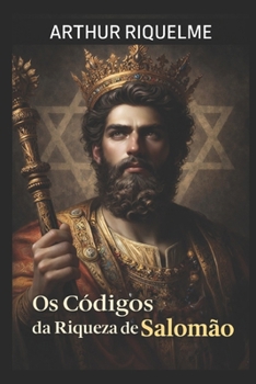 Os Códigos da Riqueza de Salomão