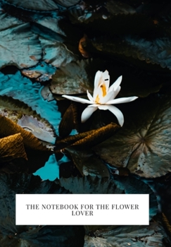 Paperback The Notebook for the Flower Lover Book