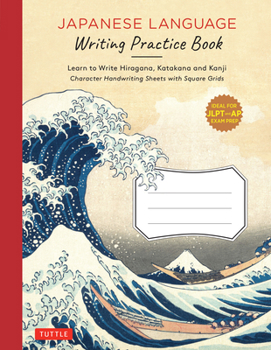 Paperback Japanese Language Writing Practice Book: Learn to Write Hiragana, Katakana and Kanji - Character Handwriting Sheets with Square Grids (Ideal for Jlpt Book