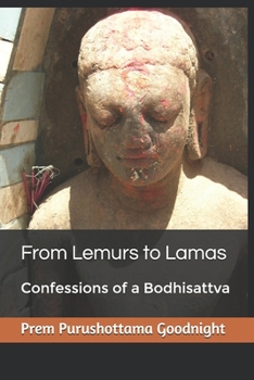 Paperback From Lemurs to Lamas: Confessions of a Bodhisattva Book