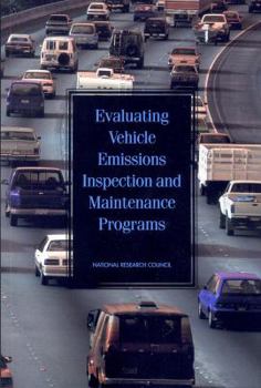 Paperback Evaluating Vehicle Emissions Inspection and Maintenance Programs Book