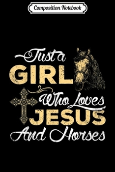 Paperback Composition Notebook: Cute Just a Girl Who Loves Jesus and Horses Gift s Journal/Notebook Blank Lined Ruled 6x9 100 Pages Book