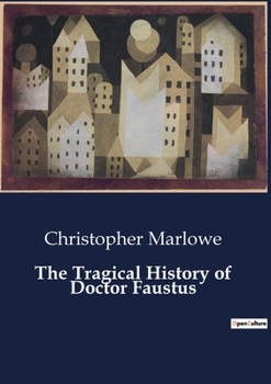 Paperback The Tragical History of Doctor Faustus Book