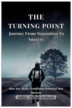 Paperback The Turning Point: Journey from Stagnation to Success Book