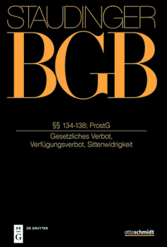 Hardcover §§ 134-138; Prostg: (Gesetzliches Verbot, Verfügungsverbot, Sittenwidrigkeit) [German] Book
