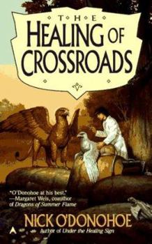 The Healing of Crossroads (Crossroads, 3) - Book #3 of the Crossroads
