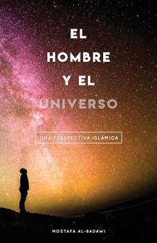 Paperback El Hombre Y El Universo: Una Perspectiva Islámica [Spanish] Book