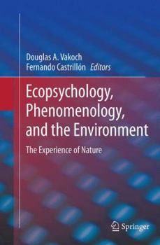 Paperback Ecopsychology, Phenomenology, and the Environment: The Experience of Nature Book