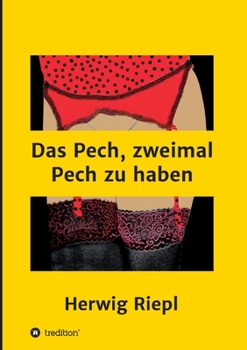 Paperback Das Pech, zweimal Pech zu haben [German] Book
