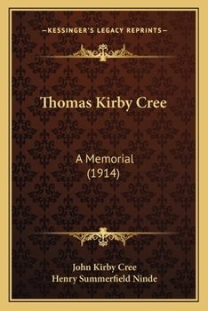 Paperback Thomas Kirby Cree: A Memorial (1914) Book