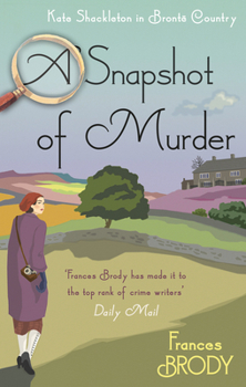 A Snapshot of Murder: A Kate Shackleton Mystery - Book #10 of the Kate Shackleton