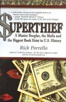 Hardcover Superthief: A Master Burglar, the Mafia, and the Biggest Bank Heist in U.S. History Book