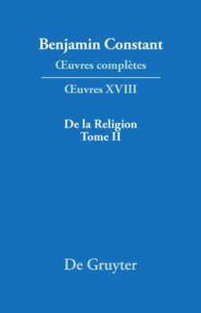 Hardcover De la Religion, considérée dans sa source, ses formes ses développements, Tome II (Troisieme Periode (1814-1820)) (French Edition) Book