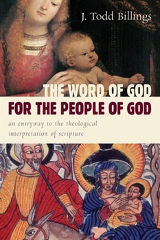 Paperback The Word of God for the People of God: An Entryway to the Theological Interpretation of Scripture Book