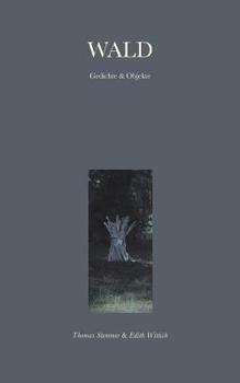 Paperback Wald: Gedichte und Objekte [German] Book