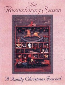 Hardcover The Remembering Season: A Family Christmas Journal Book