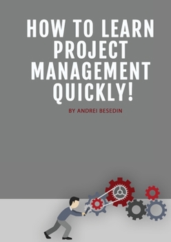 Paperback How To Learn Project Management Quickly! Book