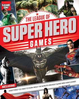 Paperback The League of Super Hero Games (Game On!) Book