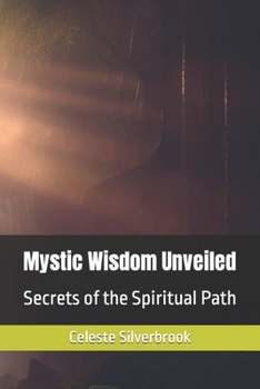 Paperback Mystic Wisdom Unveiled: Secrets of the Spiritual Path Book
