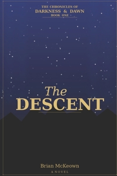 Paperback The Chronicles of Darkness and Dawn: The Descent Book