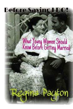 Paperback Before Saying "I Do": What Every Young Woman Should Know Before Getting Married Book