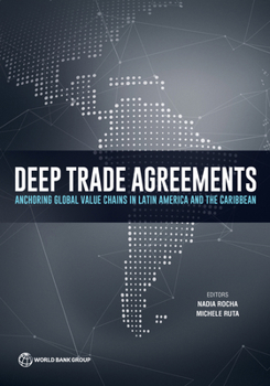 Paperback Deep Trade Agreements: Anchoring Global Value Chains in Latin America and the Caribbean Book