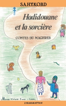 Paperback Hadidouane et la sorcière: Contes du Maghreb [French] Book