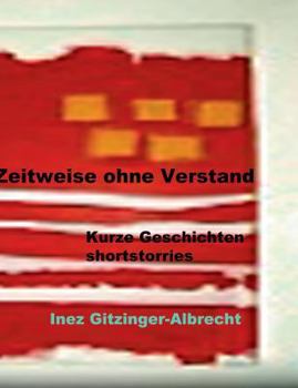 Paperback Zeitweise ohne Verstand: Kurze Geschichten / shortstories [German] Book