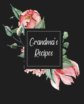 Paperback Grandma's Recipes: Blank Recipe Journal Write In Cookbook Book