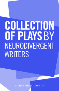 Paperback Collection of Plays by Neurodivergent Writers Book