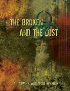 Paperback The Broken and the Lost: The Brethren and Other Primitive Groups of the Twisted Earth Book