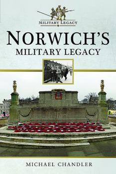 Paperback Norwich's Military Legacy Book