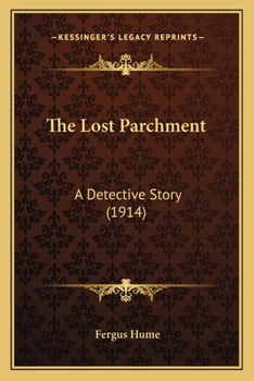 Paperback The Lost Parchment: A Detective Story (1914) Book