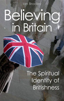 Paperback Believing in Britain: The Spiritual Identity of Britishness Book